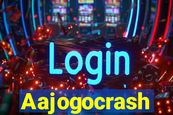 Aajogocrash
