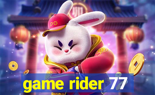 game rider 77