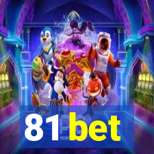 81 bet