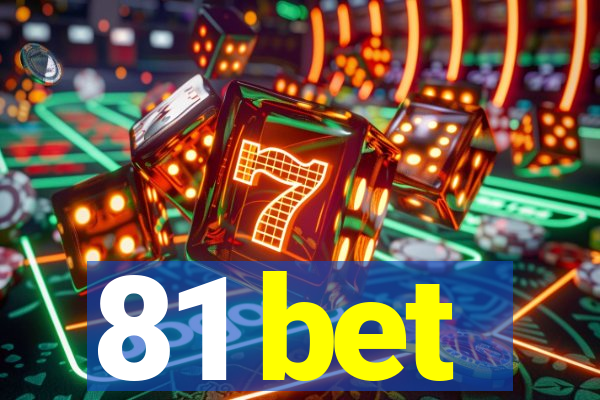 81 bet