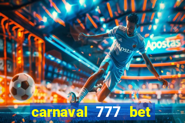 carnaval 777 bet paga mesmo