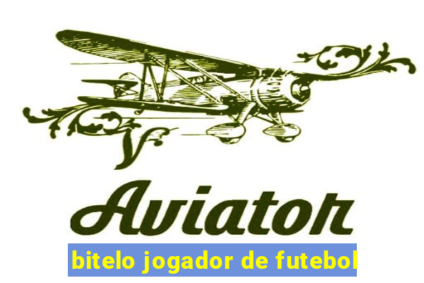 bitelo jogador de futebol
