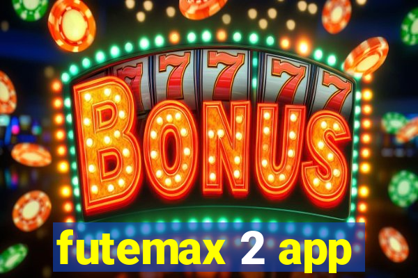 futemax 2 app