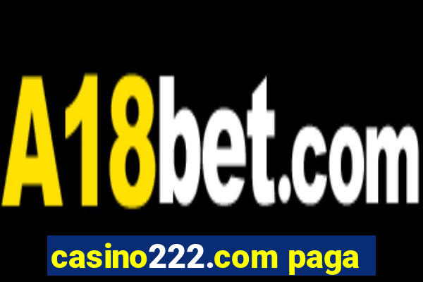 casino222.com paga