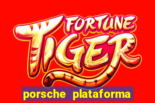 porsche plataforma de jogos