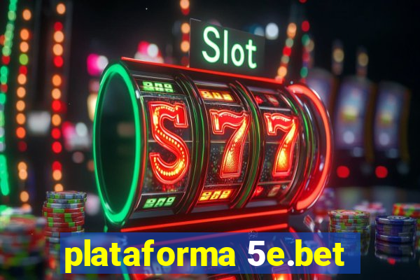 plataforma 5e.bet