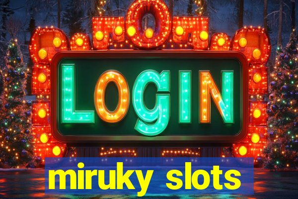 miruky slots