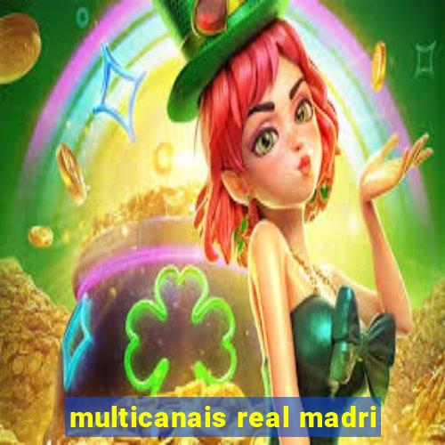 multicanais real madri