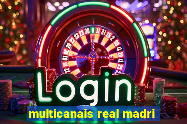 multicanais real madri