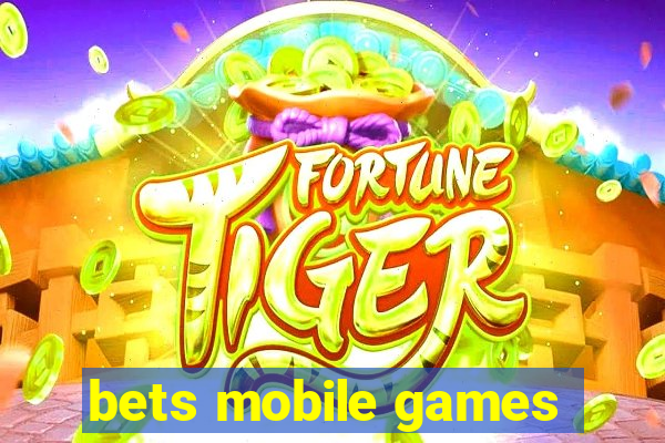 bets mobile games