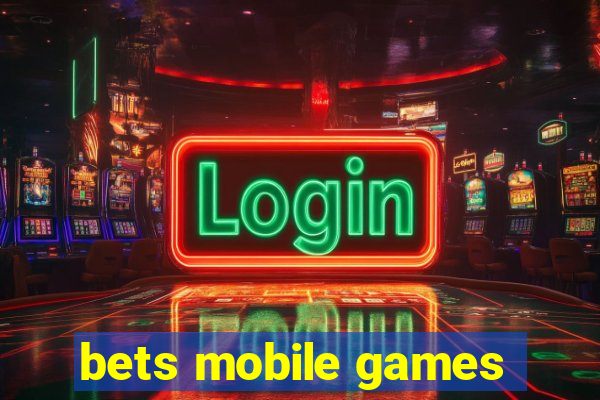 bets mobile games