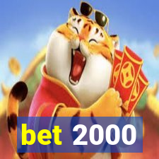 bet 2000