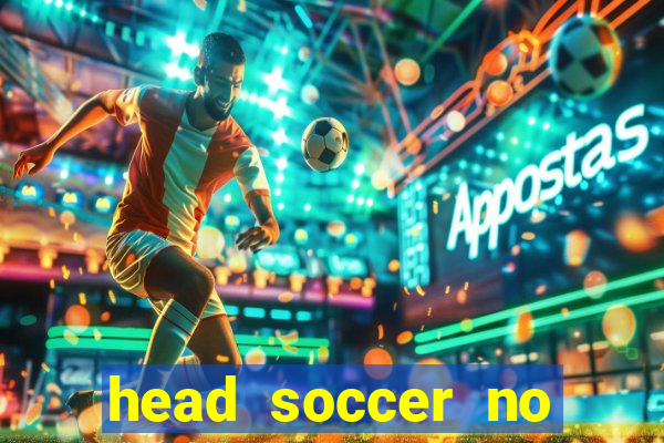 head soccer no click jogos