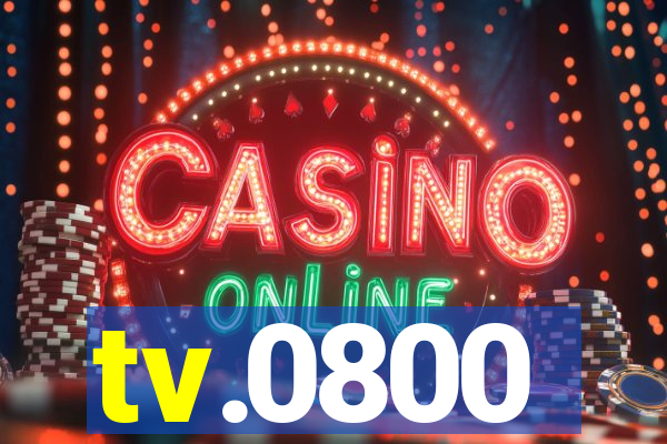 tv.0800