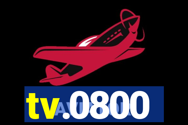 tv.0800