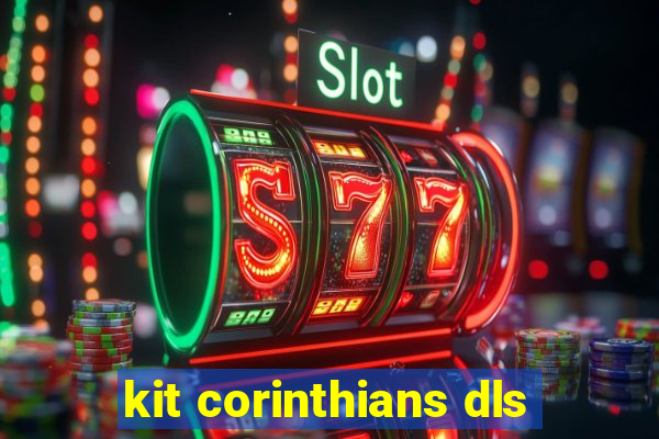 kit corinthians dls