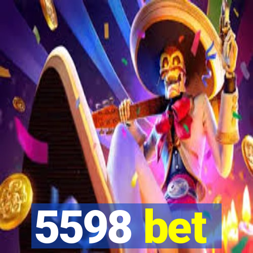 5598 bet