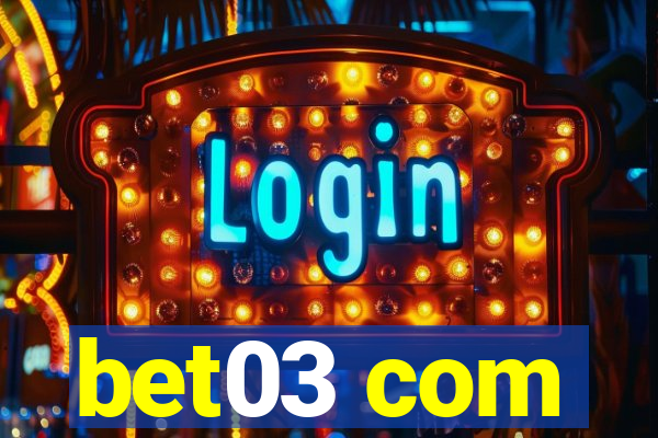 bet03 com