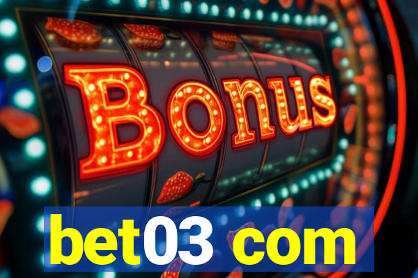 bet03 com