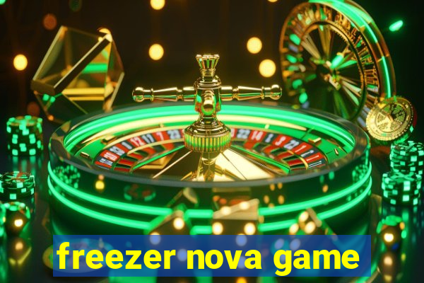 freezer nova game