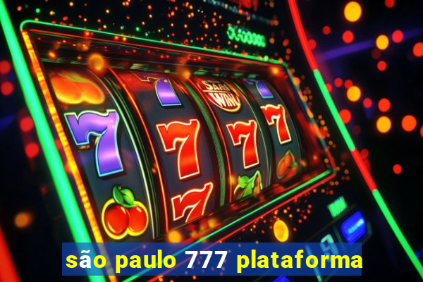 são paulo 777 plataforma