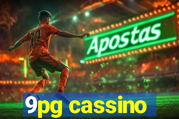9pg cassino