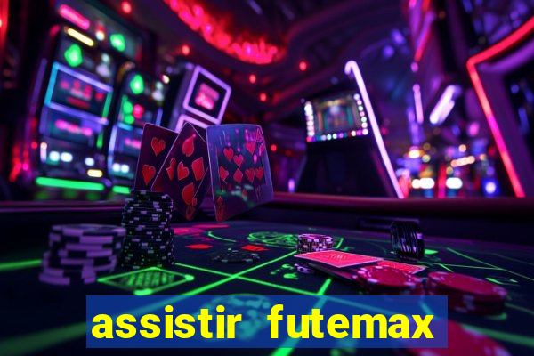 assistir futemax real madrid