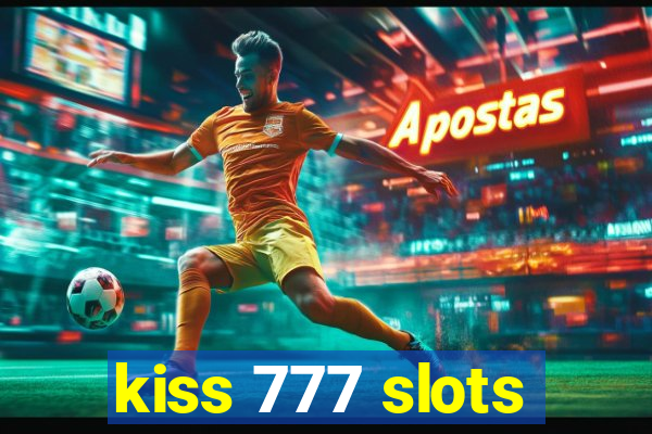 kiss 777 slots