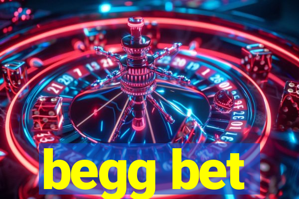 begg bet
