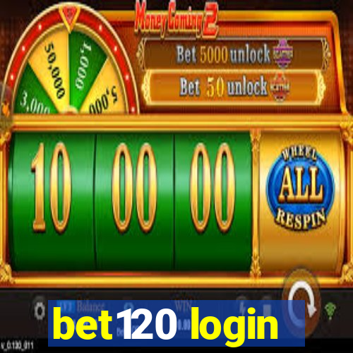 bet120 login