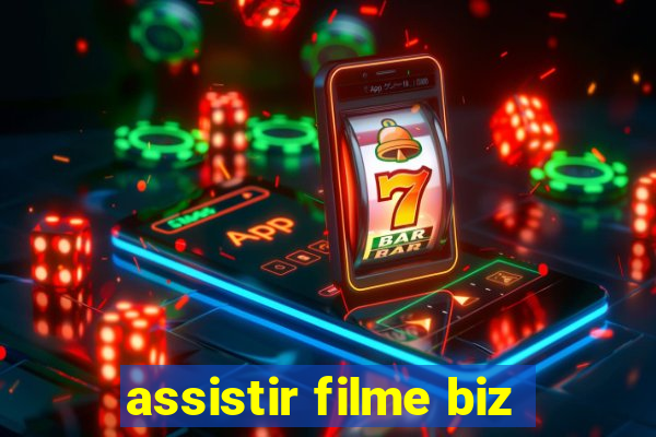 assistir filme biz