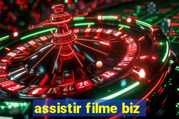 assistir filme biz