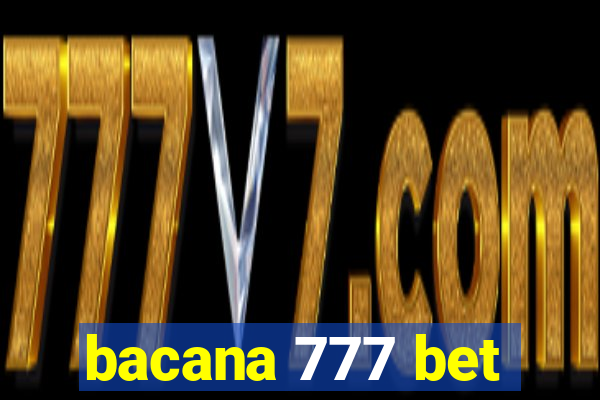 bacana 777 bet