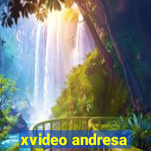 xvideo andresa