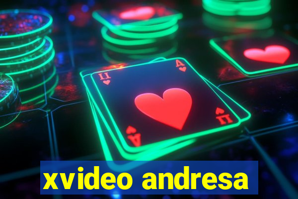 xvideo andresa