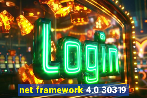 net framework 4.0 30319