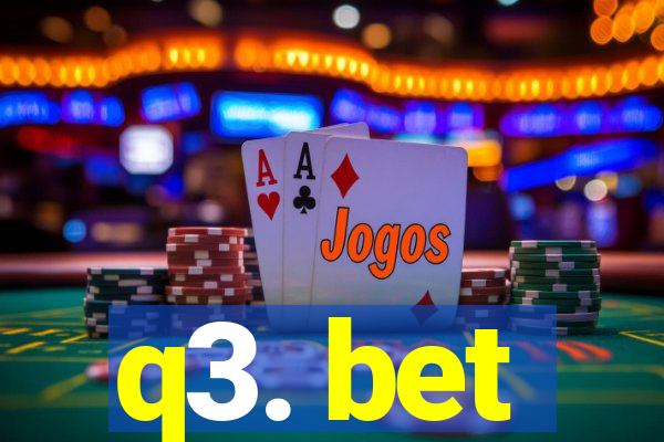 q3. bet