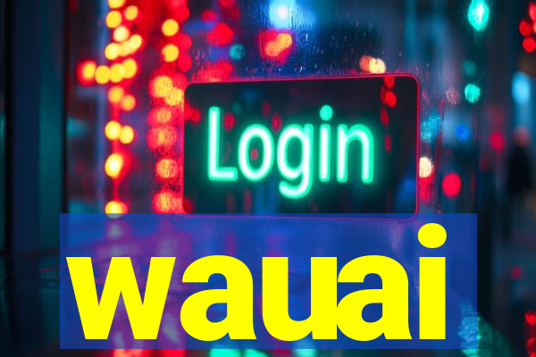 wauai