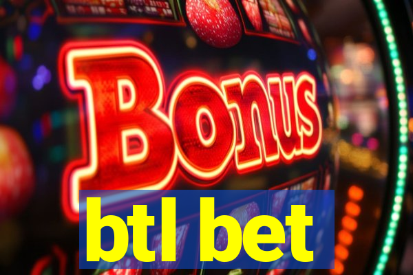 btl bet