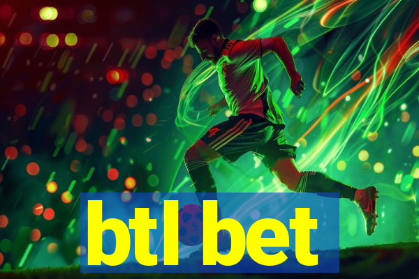 btl bet