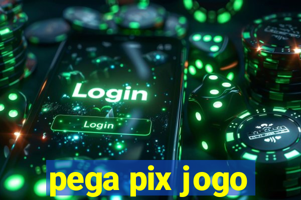 pega pix jogo