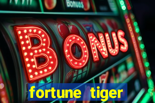 fortune tiger gratis teste