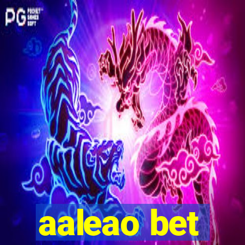 aaleao bet