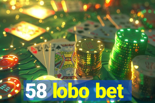 58 lobo bet