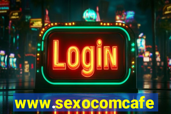 www.sexocomcafe.com.br