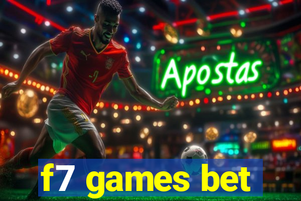 f7 games bet