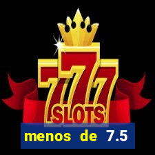 menos de 7.5 escanteios o que significa