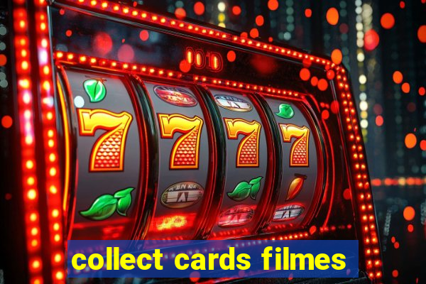 collect cards filmes