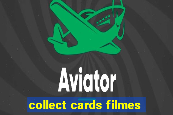 collect cards filmes