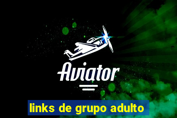 links de grupo adulto